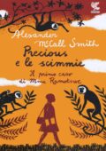Alexander McCall Smith - Precious e le scimmie. Il primo caso di Mma Ramotswe (2015)