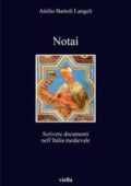 img Attilio Bartoli Langeli - Notai. Scrivere documenti nell