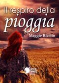 img Maggie Ricetto - Il respiro della pioggia (2017)