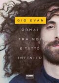 Gio Evan - Ormai tra noi è tutto infinito (2018)