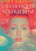 Sara Gazzini - C'è chi dice di volerti bene (2017)