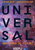 Brian Cox,‎ Jeff Forshaw - Universal. Una guida al cosmo (2017)