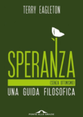 Terry Eagleton - Speranza (senza ottimismo). Una guida filosofica (2017)
