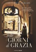Carla Gràcia Mercadé - Sette giorni di grazia (2016)