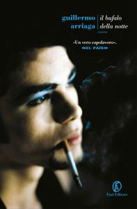 Guillermo Arriaga – Il bufalo della notte (2018)