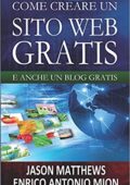 img Jason Matthews,‎ Enrico Antonio Mion - Come creare un sito web gratis: e anche un blog gratis