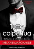 Melanie Marchande - Secretary Series Vol. 4. Tutta colpa tua (2017)