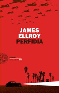 James Ellroy – Perfidia (2018)