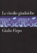 img Giulio Firpo - Le rivolte giudaiche (2011)