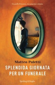 Matteo Poletti – Splendida giornata per un funerale (2018)