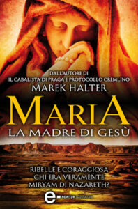 Marek Halter – Maria, la madre di Gesù (2013)