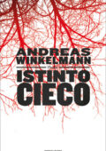Andreas Winkelmann - Istinto cieco (2012)