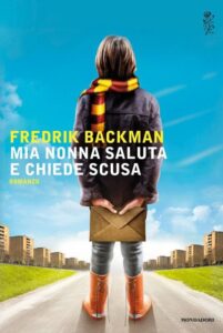 Fredrik Backman – Mia nonna saluta e chiede scusa (2016)