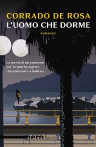Corrado De Rosa – L’uomo che dorme (2018)