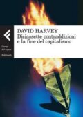 David Harvey - Diciassette contraddizioni e la fine del capitalismo (2014)