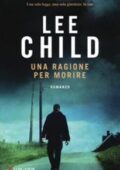 Lee Child - Una ragione per morire (2013)