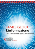 James Gleick - L’informazione. Una storia. Una teoria. Un diluvio (2015)