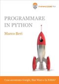 img Marco Beri - Programmare in Python. Cosa accomuna Google, Star Wars e la NASA? (2010)