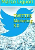 img Marco Liguori - TWITTER Marketing 3.0 (2016)