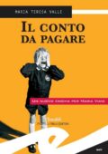 img Maria Teresa Valle - Il conto da pagare (2013)