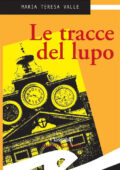 Maria Teresa Valle - Le tracce del lupo (2012)