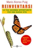 img Mario Alonso Puig - Reinventarsi. La tua seconda opportunità per una nuova vita (2011)