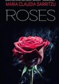 Maria Claudia Sarritzu - Roses (2018)