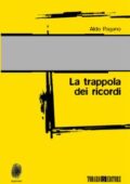 Aldo Pagano - La trappola dei ricordi (2015)