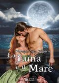 Patrizia Ines Roggero - Romantic Pirates Vol. 2. La luna e il mare (2018)