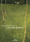 Ricarda Huch - L'ultima estate (2018)
