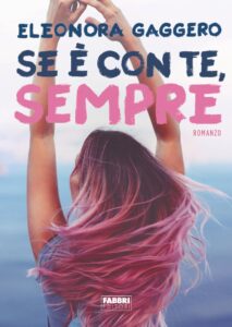 Eleonora Gaggero – Se è con te, sempre (2017)
