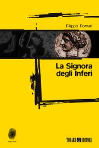 Filippo Fornari – La signora degli inferi (2012)