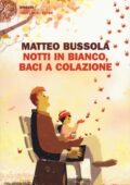 Matteo Bussola - Notti in bianco, baci a colazione (2016)