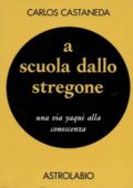 img Carlos Castaneda - A scuola dallo stregone. Una via yaqui alla conoscenza (1970)