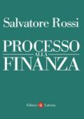 Salvatore Rossi - Processo alla finanza (2013)