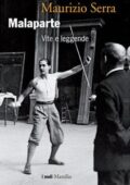 Maurizio Serra - Malaparte. Vite e leggende (2012)