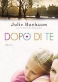 Julie Buxbaum - Dopo di te (2011)