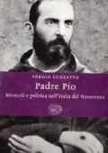 img Sergio Luzzatto - Padre Pio. Miracoli e politica nell