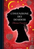 Sharon Cameron - L'invenzione dei desideri (2016)