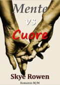 Skye Rowen - Mente vs Cuore (2016)