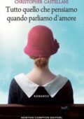 img Christopher Castellani - Tutto quello che pensiamo quando parliamo d’amore (2016)