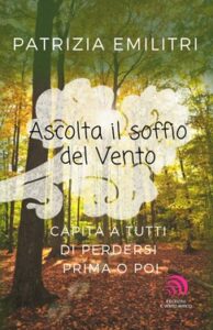 Patrizia Emilitri – Ascolta il soffio del vento (2018)