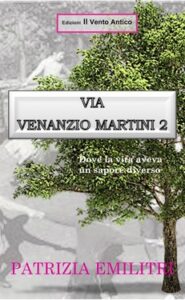 Patrizia Emilitri – Via Venanzio Martini 2 (2016)