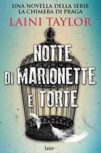 Laini Taylor – Notte di marionette e torte (2016)