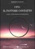 Roberto Pinotti - UFO: il fattore contatto (2016)