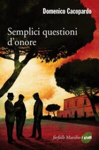 Domenico Cacopardo – Semplici questioni d’onore (2016)