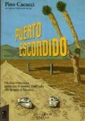 Pino Cacucci - Puerto Escondido (2012)