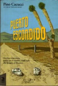 Pino Cacucci – Puerto Escondido (2012)