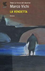 Marco Vichi – La vendetta (2012)