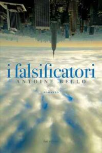 Antoine Bello – I falsificatori (2014)